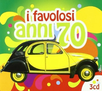 Copertina I FAVOLOSI ANNI 70